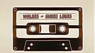 Waldis - Gucci Louis (Original Mix)