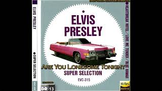Video thumbnail of "Elvis Presley - Are You Lonesome Tonight {New 2020 Enhanced & Remastered} [24bit HiRes Remaster], HQ"