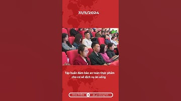 Tập huấn đảm bảo an toàn thực phẩm cho cơ sở dịch vụ ăn uống #short #LamdongTV #LTV