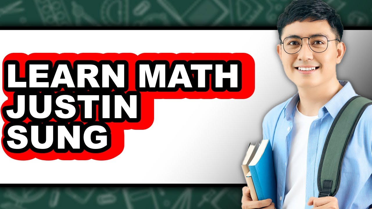 Justin Mu Math How to Learn Math Justin Sung (easy Method) - YouTube
