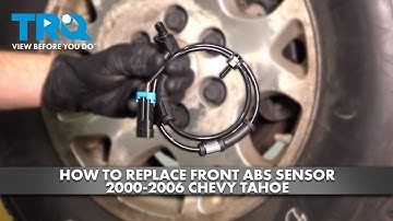 How to Replace Front ABS Sensor 2000-2006 Chevrolet Tahoe