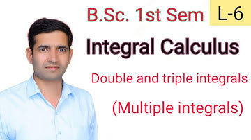 Bsc 1st sem Integral calculus L-6 Double and triple integrals (Multiple integrals)  Jitendra kumar