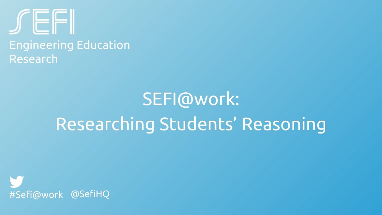 SEFI@work Researching Students’ Reasoning Webinar - YouTube