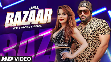 JSL - Bazaar | Ikka | Preeti Soni | Millind Gaba | Latest Punjabi Songs 2019