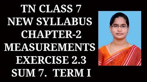 7th Maths T-1 Ch-2 Measurements | Ex 2.3 (7th sum) | Samacheer One plus One channel