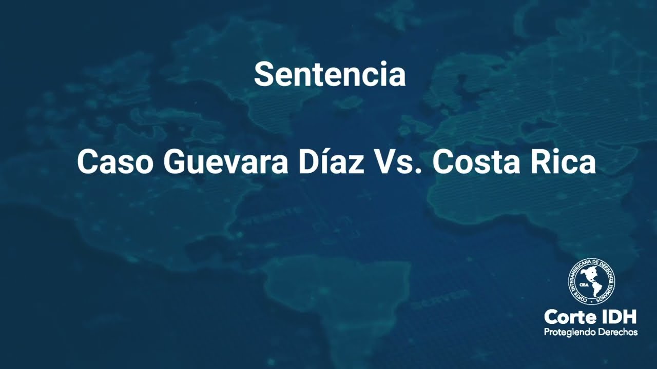 Caso Guevara Díaz Vs. Costa Rica - YouTube
