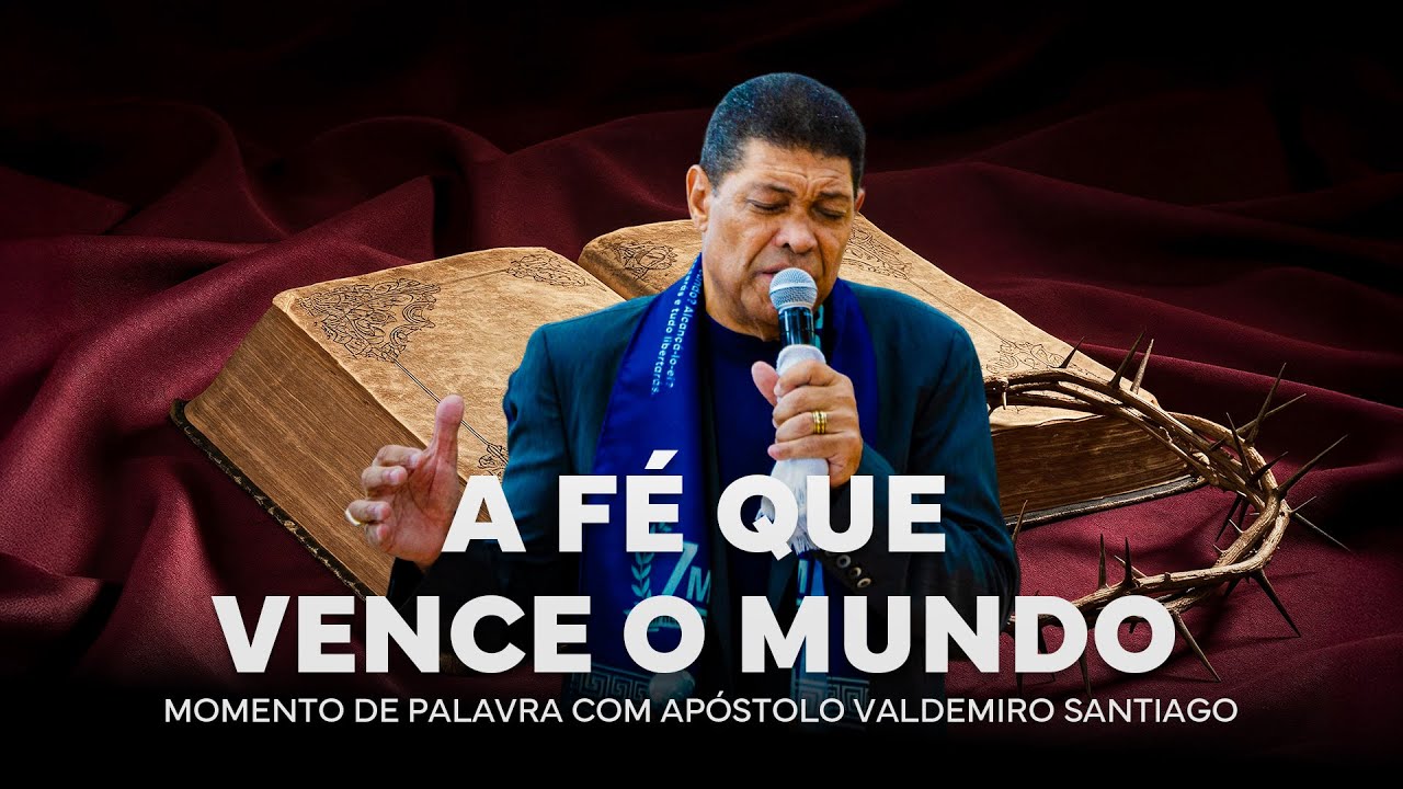 A Fé que vence o mundo