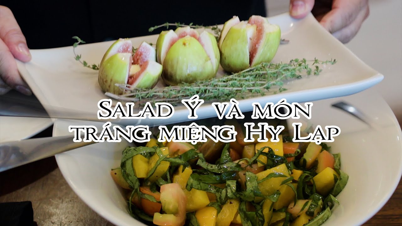 Bếp Nhà Jon | Salad Ý và món tráng miệng Hy Lạp - youtube