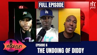 Full Episode | The Undoing of Diddy | THE TRIAL RUN PODCAST EP. 6