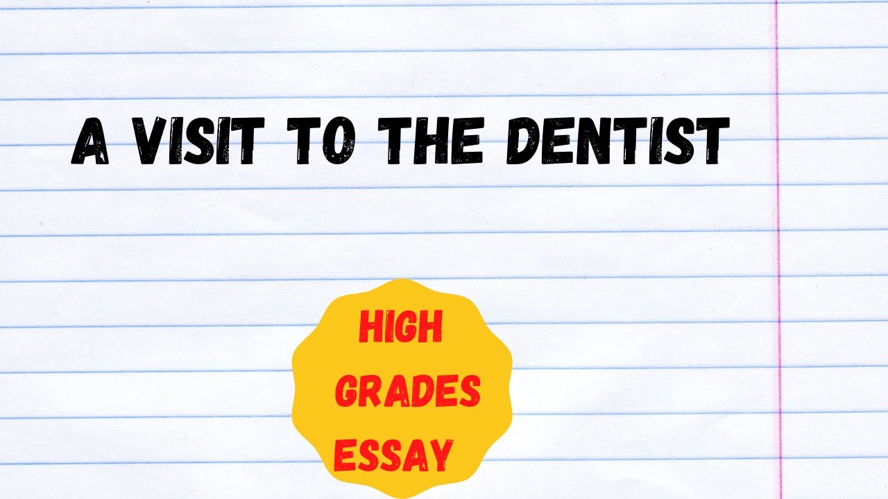 visit to the dentist essay