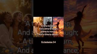 ​The Rhythm of Life: Ecclesiastes 3:4 #dailybible