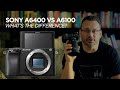 Sony a6100 vs a6400 - What's The Difference?