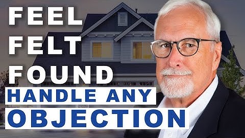 How to Handle Any Real Estate Objection