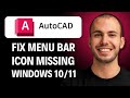 How to Fix AutoCAD Menu Bar Icons Missing on Windows 10/11 [2026 GUIDE]