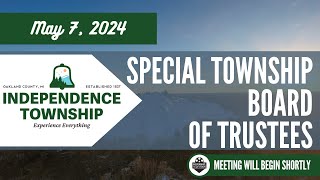 Township Board of of Trustees Special Meeting- May 7, 2024