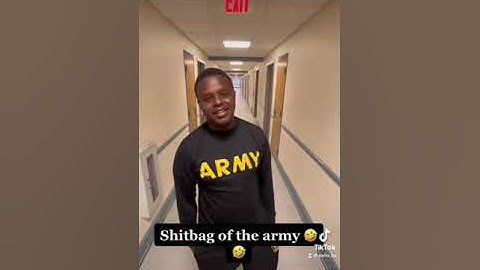 Shitbag of the army