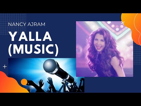     يلا موسيقى نانسي عجرم