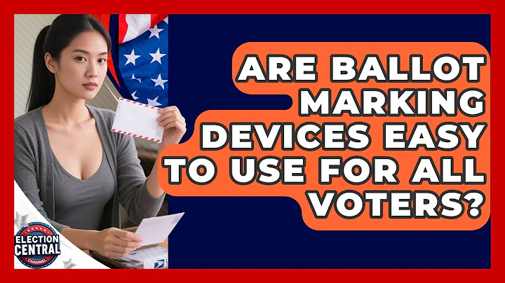 Are Ballot Marking Devices Easy To Use For All Voters? - Election Central Channel