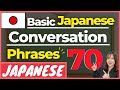 【BEGINNER】70 Japanese Conversation Phrases You MUST-KNOW - JLPT N5, N4 | Learn Japanese, Travel