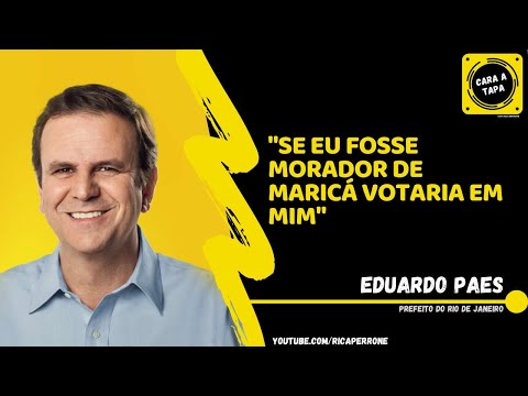 Eduardo Paes (2016): "Se eu fosse morador de Maricá votaria em mim"