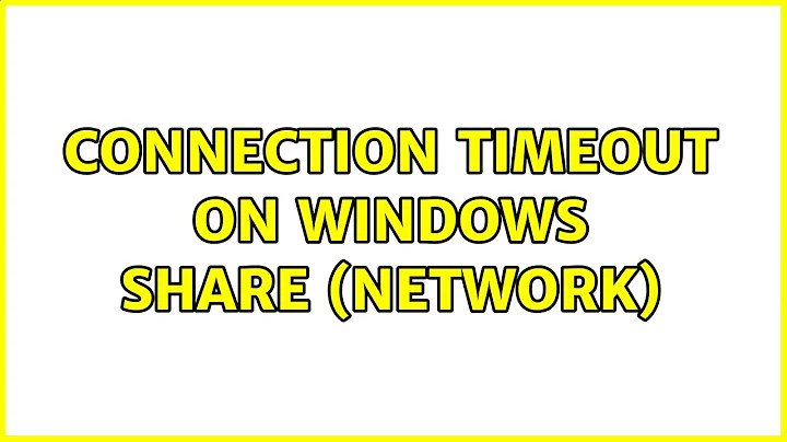 Ubuntu: Connection Timeout on Windows Share (Network)