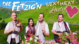Download lagu DIE FETZIG'N AUS DEM ZILLERTAL - Sexy Hexy Lady