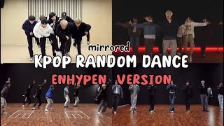 [MIRRORED] - KPOP RANDOM DANCE -  ENHYPEN VERSION