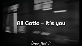 Ali Gatie — It&#39;s you (slowed)