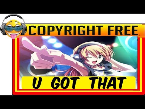 🔴-u-got-that---for-you-to-add-to-your-videos-(no-copyright)-by-tmsc