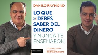 Entrevista Danilo Raymond: Lo Que Debes Saber del Dinero Y Nunca Te Enseñaron