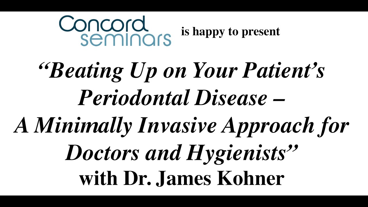 Beating Up on Your Patient’s Periodontal Disease with Dr. James Kohner