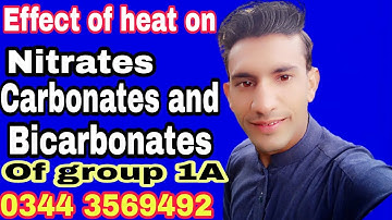 Effect of heat on Nitrates, Carbonates and Bicarbonates of group 1A elements
