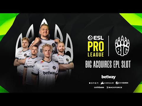 BIG ACQUIRES EPL SLOT and joins the biggest names in CS:GO