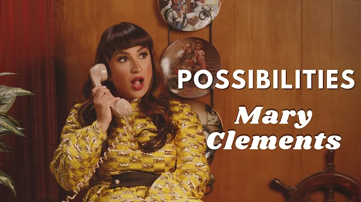 Mary Clements - Possibilities (Official Video)