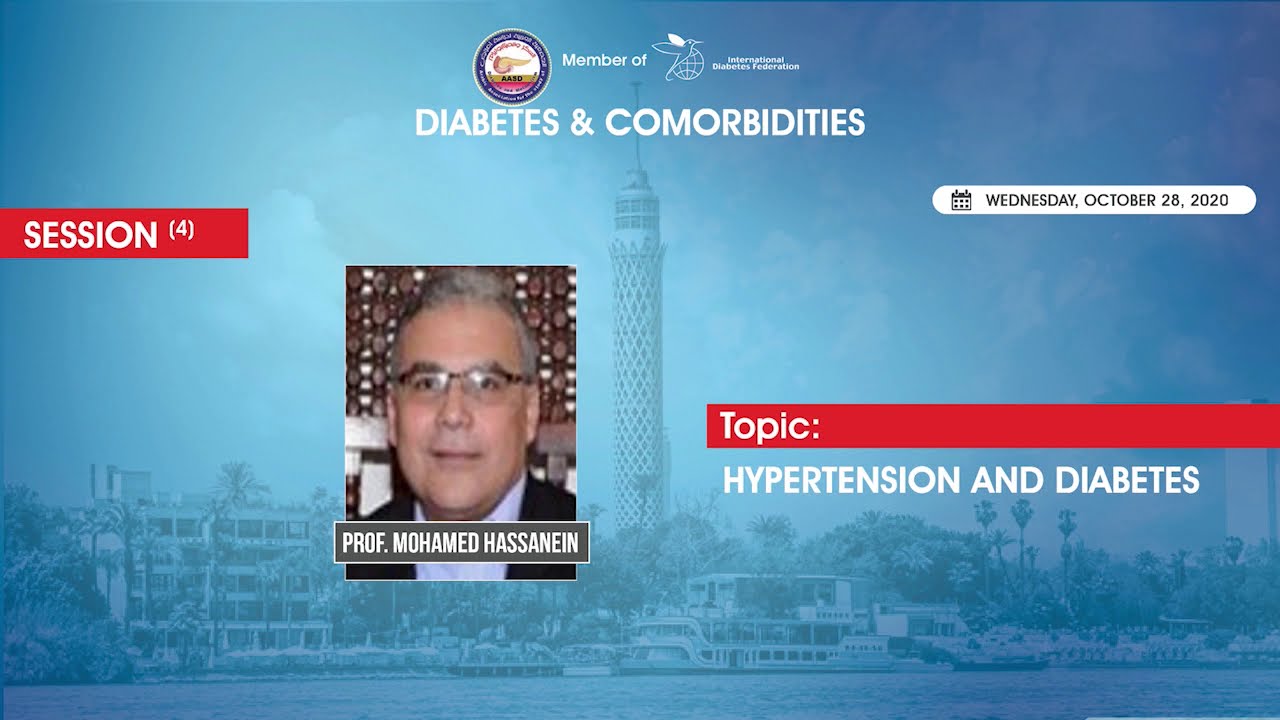 Hypertension and Diabetes - Prof Mohamed Hassanein