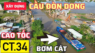 XÂY CẦU VƯỢT KÊNH ĐÒN DÔNG, ĐƯỜNG CAO TỐC CHÂU ĐỐC - CẦN THƠ - SÓC TRĂNG TẠI TỈNH AN GIANG