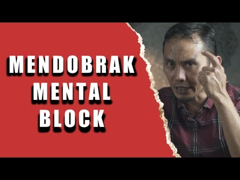 Mendobrak Mental Block ( Kisah Inspiratif )