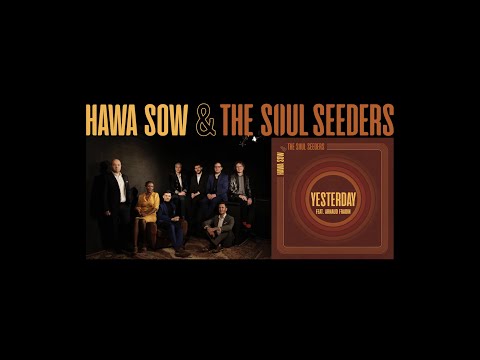 Hawa Sow & The Soul Seeders - Yesterday Feat. Arnaud Fradin (Official Video)