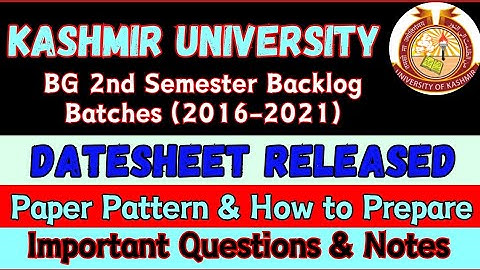 2nd Semester Backlog Datesheet (Batch 2016-21) Paper Pattern & Important Question Kashmir University
