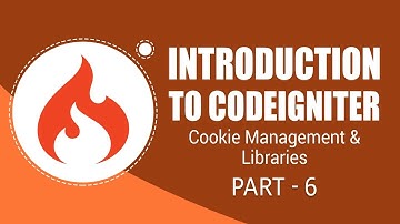 CodeIgniter Framework | Cookie Management and Libraries | Part 6 | Eduonix