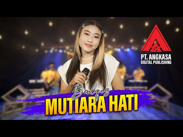 Mutiara Hati - Balgis [Official Live Music] class=