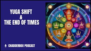 #8 - Yuga Shift and the End of Times