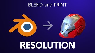 Use your Blender to get smooth prints: Resolution