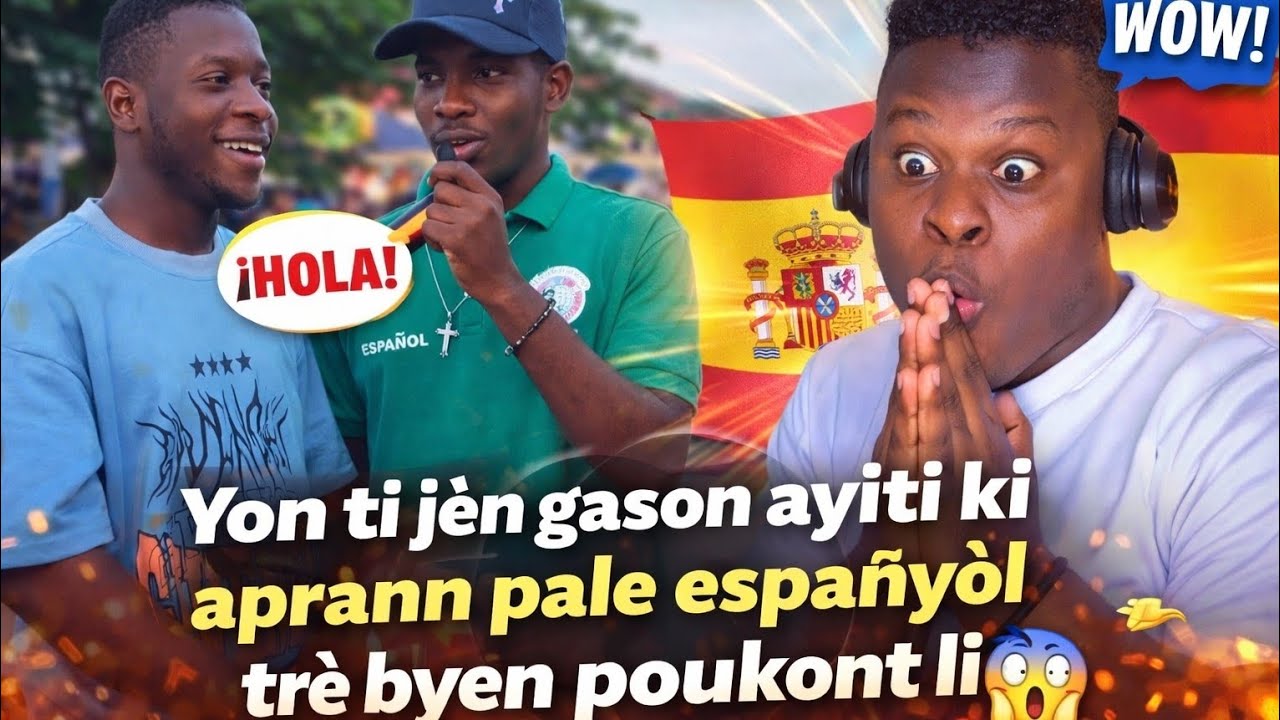 😳Kouri vin tande yon ti jèn gason Ayiti ki aprann espanyòl pou kont li🔥C'est à feliciter ça, hein👏🇭🇹