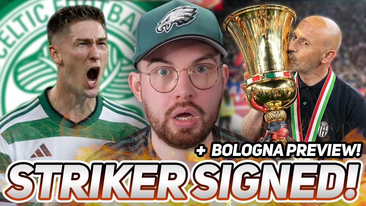 HALLELUJAH! CELTIC HAVE A STRIKER! | + Preview for Bologna vs Celtic...