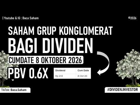 Saham Grup Besar Bagi Dividen Cumdate 8 Oktober 2026 : PBV 0.6X & Harga Turun Drastis