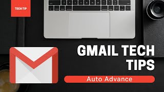 Gmail Tip: Auto Advance Wealth