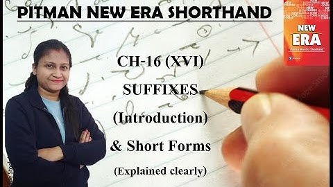 New Era - Chapter - 16 - Suffixes & Short forms (Introduction) (Pitman Shorthand video-161)
