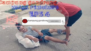 Kampung Gondrong Eps 4 Komedi Receh Malak Pemulung