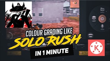Color Grading Like Solo Rush in Kinemaster in 1 Minute ❤️| Solo Rush Like Color Grading | Solo Rush|